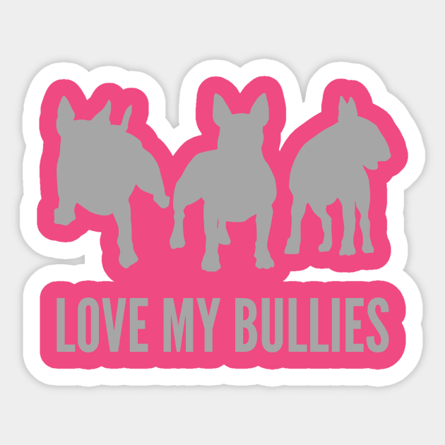 Love My Bullies English Bull Terrier Design Sticker by DoggyStyles